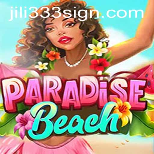 Discover the Thrills of ParadiseBeach with Jili333